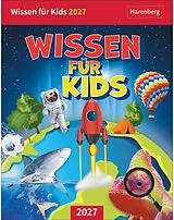 Kalender Wissen für Kids Tagesabreißkalender 2027 von Silvia Goics, Christine Schlitt