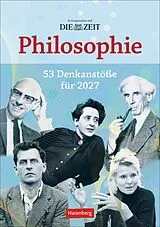 Kalender DIE ZEIT Philosophie Wochen-Kulturkalender 2027 - 53 Denkanstöße für 2027 von Markus Hattstein