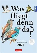 Kalender KOSMOS Was fliegt denn da? Wochenplaner 2027 - Der Kalender zum KOSMOS-Naturführer von Peter H. Barthel