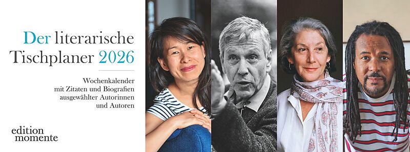 Der literarische Tischplaner 2026 - Wochenkalender mit Zitaten und Biografien ausgewählter Autorinnen und Autoren