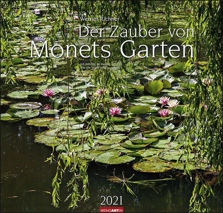 Der Zauber Von Monets Garten Kalender 2021 Werner Richner Buch Kaufen Ex Libris