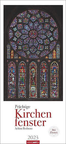 Kalender Kirchenfenster Kalender 2023 von Achim Bednorz