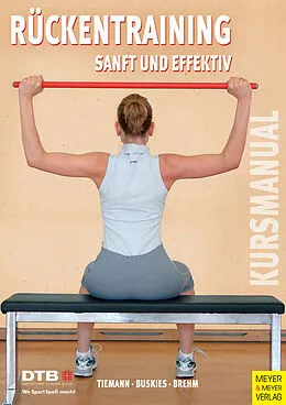E-Book (pdf) Kursleitermanual Rückentraining - Sanft und effektiv von Michael Tiemann, Wolfgang Buskies, Walter Brehm