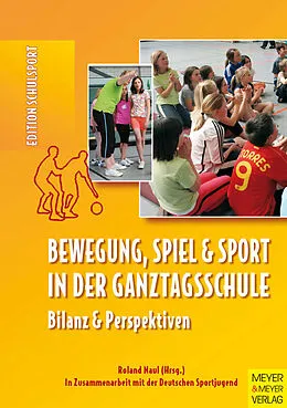 E-Book (pdf) Bewegung, Spiel und Sport in der Ganztagsschule von Naul Roland