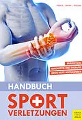 E-Book (pdf) Handbuch Sportverletzungen von Christian Plesch, Rainer Sieven, Dieter Trzolek