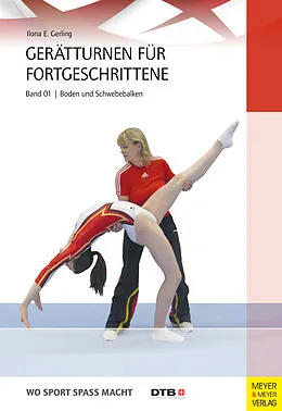 E-Book (pdf) Gerätturnen für Fortgeschrittene - Band 1 von Ilona E. Gerling