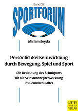 E-Book (pdf) Persönlichkeitsentwicklung durch Bewegung, Spiel und Sport von Miriam Seyda