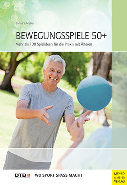 E-Book (pdf) Bewegungsspiele 50+ von Bärbel Schöttler
