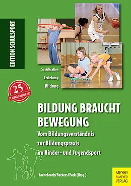 E-Book (pdf) Bildung braucht Bewegung von Aschebrock Heinz, Beckers Edgar, Pack Rolf-Peter