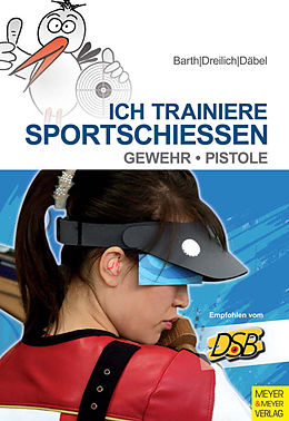 E-Book (pdf) Ich trainiere Sportschießen von Katrin Barth, Beate Dreilich