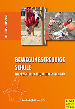 E-Book (pdf) Bewegungsfreudige Schule von Heinz Hundeloh, Lutz Kottmann, Rolf-Peter Pack