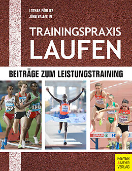 E-Book (pdf) Trainingspraxis Laufen von Lothar Pöhlitz, Jörg Valentin