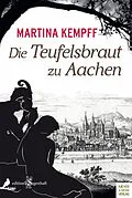 E-Book (pdf) Die Teufelsbraut zu Aachen von Martina Kempff