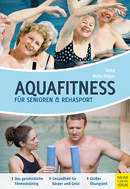 E-Book (pdf) Aquafitness für Senioren und Rehasport von Kathrin Andrea Linke, Ilona Wollschläger
