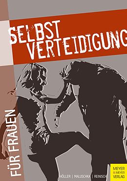 E-Book (pdf) Selbstverteidigung für Frauen von Jürgen Höller, Stefan Reinisch, Axel Maluschka