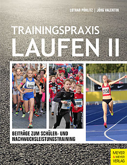 E-Book (pdf) Trainingspraxis Laufen II von Lothar Pöhlitz, Jörg Valentin