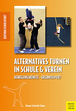 E-Book (pdf) Alternatives Turnen in Schule und Verein von Jürgen Schmidt-Sinns