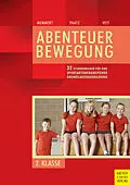 E-Book (pdf) 32 Stundenbilder für eine sportartübergreifende Grundlagenausbildung für die zweite Klasse von Daniel Memmert, Michael Paatz, Juliane Veit