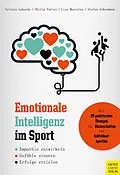 E-Book (pdf) Emotionale Intelligenz im Sport von Sylvain Laborde, Philip Furley, Lisa Musculus