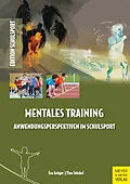 E-Book (pdf) Mentales Training - Anwendungsperspektiven im Schulsport von Eva Gröger, Tino Stöckel