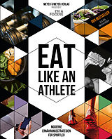 E-Book (pdf) Eat like an Athlete von Sarai Pannekoek, Titia van der Stelt, Vera Wisse