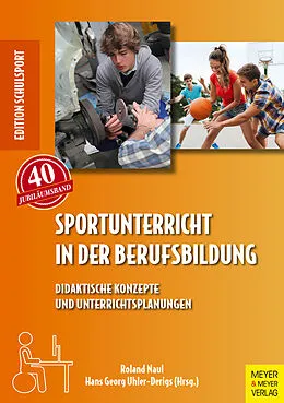 E-Book (pdf) Sportunterricht in der Berufsbildung von Naul Roland, Uhler-Derigs Hans Georg