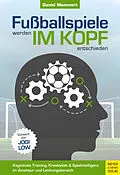 E-Book (pdf) Fußballspiele werden im Kopf entschieden von Daniel Memmert