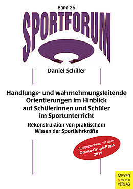 E-Book (pdf) Handlungs- und wahrnehmungsleitende Orientierungen im Hinblick auf Schülerinnen und Schüler im Sportunterricht von Daniel Schiller