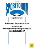 E-Book (pdf) Inklusiver Sportunterricht aus Sicht der Lehrkräfte von Helga Leineweber
