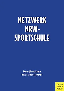 E-Book (pdf) Netzwerk NRW-Sportschule von Swen Körner, Benjamin Bonn, Tino Symanzik