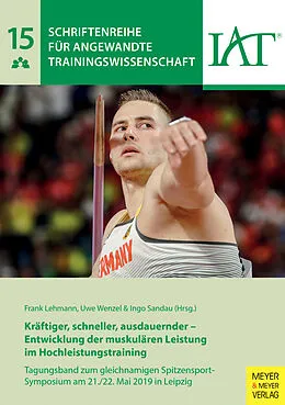 E-Book (pdf) Kräftiger, schneller, ausdauernder - Entwicklung der muskulären Leistung im Hochleistungstraining von Lehmann Frank, Sandau Ingo