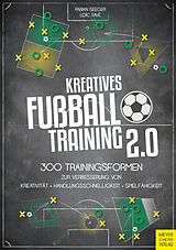 E-Book (pdf) Kreatives Fußballtraining 2.0 von Fabian Seeger, Loic Favé