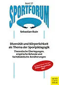 E-Book (pdf) Diversität und Körperlichkeit als Thema der Sportpädagogik von Sebastian Ruin