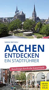 E-Book (pdf) Aachen entdecken - Ein Stadtführer von Sabine Mathieu