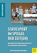 E-Book (pdf) Schulsport im Spiegel der Zeit(en) von Böttcher Anette, Meier Stefan, Poweleit André