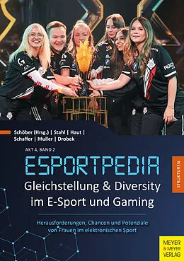 E-Book (pdf) Gleichstellung und Diversity im E-Sport und Gaming von Nathalie Haut, Dominique Muller, Theresa Schaffer