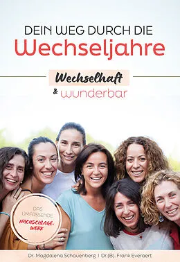 E-Book (pdf) Dein Weg durch die Wechseljahre - wechselhaft &amp; wunderbar von Magdalena Schauenberg, Frank Everaert