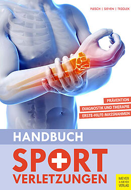 E-Book (epub) Handbuch Sportverletzungen von Christian Plesch, Rainer Sieven, Dieter Trzolek