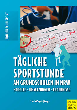 E-Book (epub) Tägliche Sportstunde an Grundschulen in NRW von Jörg Thiele, Miriam Seyda, Michael Bräutigam