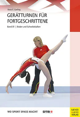 E-Book (epub) Gerätturnen für Fortgeschrittene - Band 1 von Ilona E. Gerling