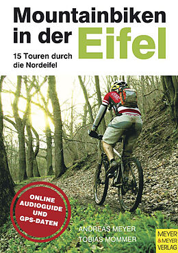 E-Book (epub) Mountainbiken in der Eifel von Andreas Meyer, Tobias Mommer
