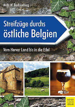 E-Book (epub) Streifzüge durchs östliche Belgien von Archi W. Bechlenberg
