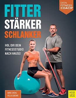 E-Book (epub) Fitter - Stärker - Schlanker von Mike Diehl, Felix Grewe