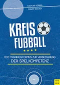 E-Book (epub) Kreisfußball von Stephan Kerber, Fabian Seeger