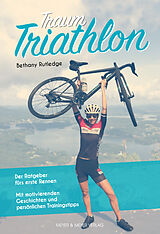 E-Book (epub) Traum Triathlon von Bethany Rutledge