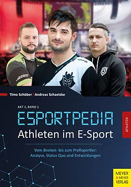 E-Book (epub) Athleten im E-Sport von Timo Schöber, Andreas Schaetzke