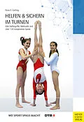 E-Book (epub) Helfen und sichern im Turnen von Ilona E. Gerling