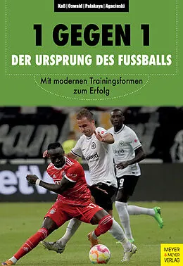 E-Book (epub) 1 gegen 1 - der Ursprung des Fußballs von Philipp Kaß, Jonas Oswald, Ismail Palakaya