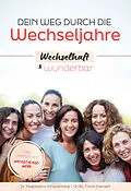 E-Book (epub) Dein Weg durch die Wechseljahre - wechselhaft &amp; wunderbar von Magdalena Schauenberg, Frank Everaert