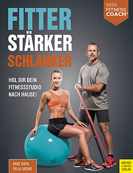 Kartonierter Einband Fitter - Stärker - Schlanker (Dein Fitnesscoach) von Mike Diehl, Felix Grewe